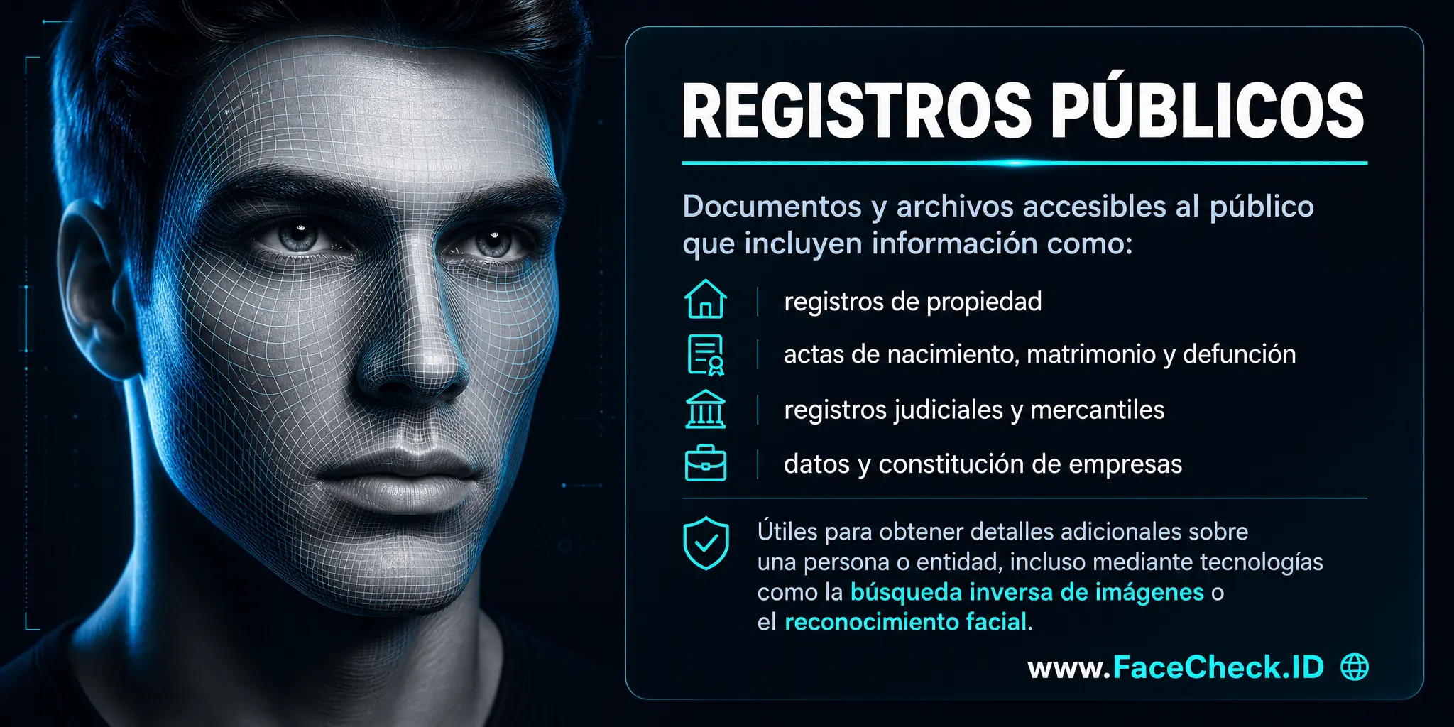 Los Registros Públicos son documentos y archivos accesibles al público que incluyen información variada como registros de propiedad, actas de nacimiento, defunción y matrimonio, registros judiciales y de empresas, útiles para obtener detalles adicionales sobre una persona o entidad identificada mediante tecnologías como la búsqueda inversa de imágenes o el reconocimiento facial.