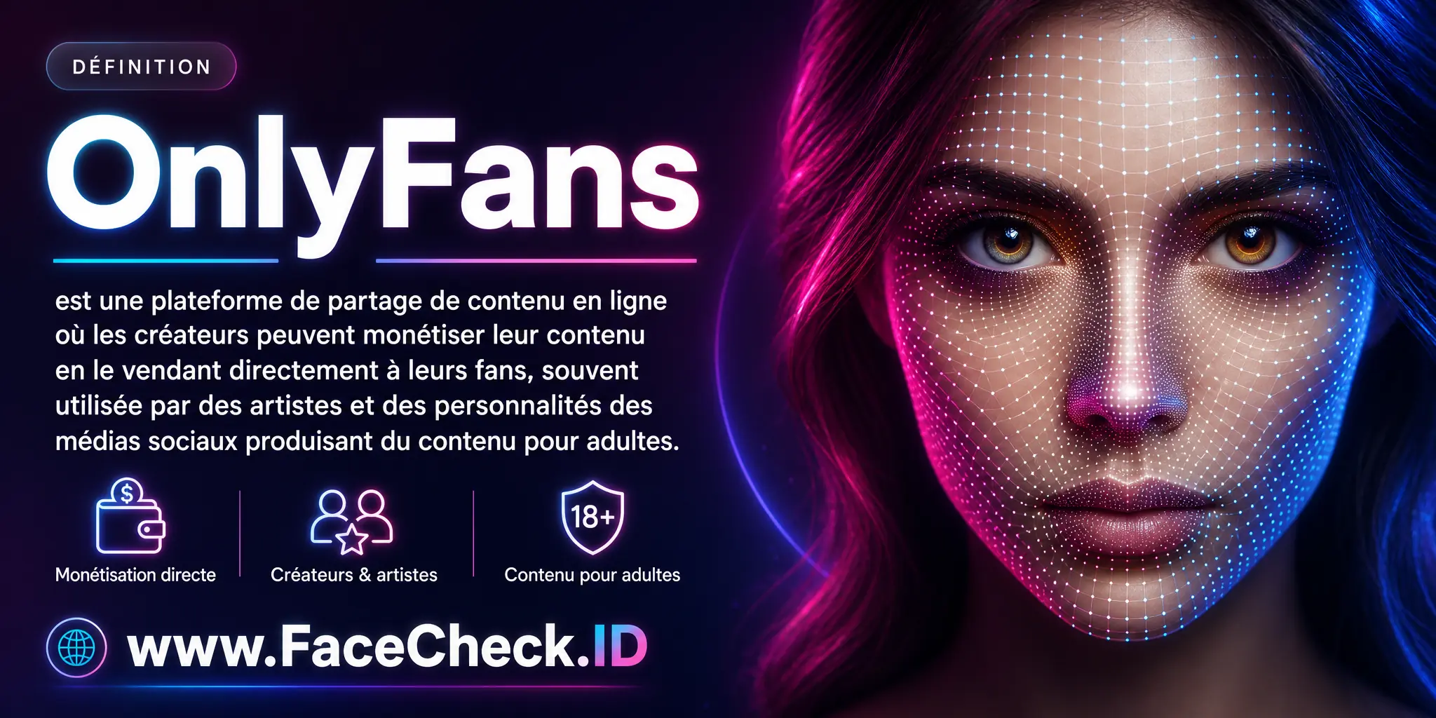 OnlyFans est une plateforme de partage de contenu en ligne où les créateurs peuvent monétiser leur contenu en le vendant directement à leurs fans, souvent utilisée par les artistes et les personnalités des médias sociaux produisant du contenu pour adultes.
