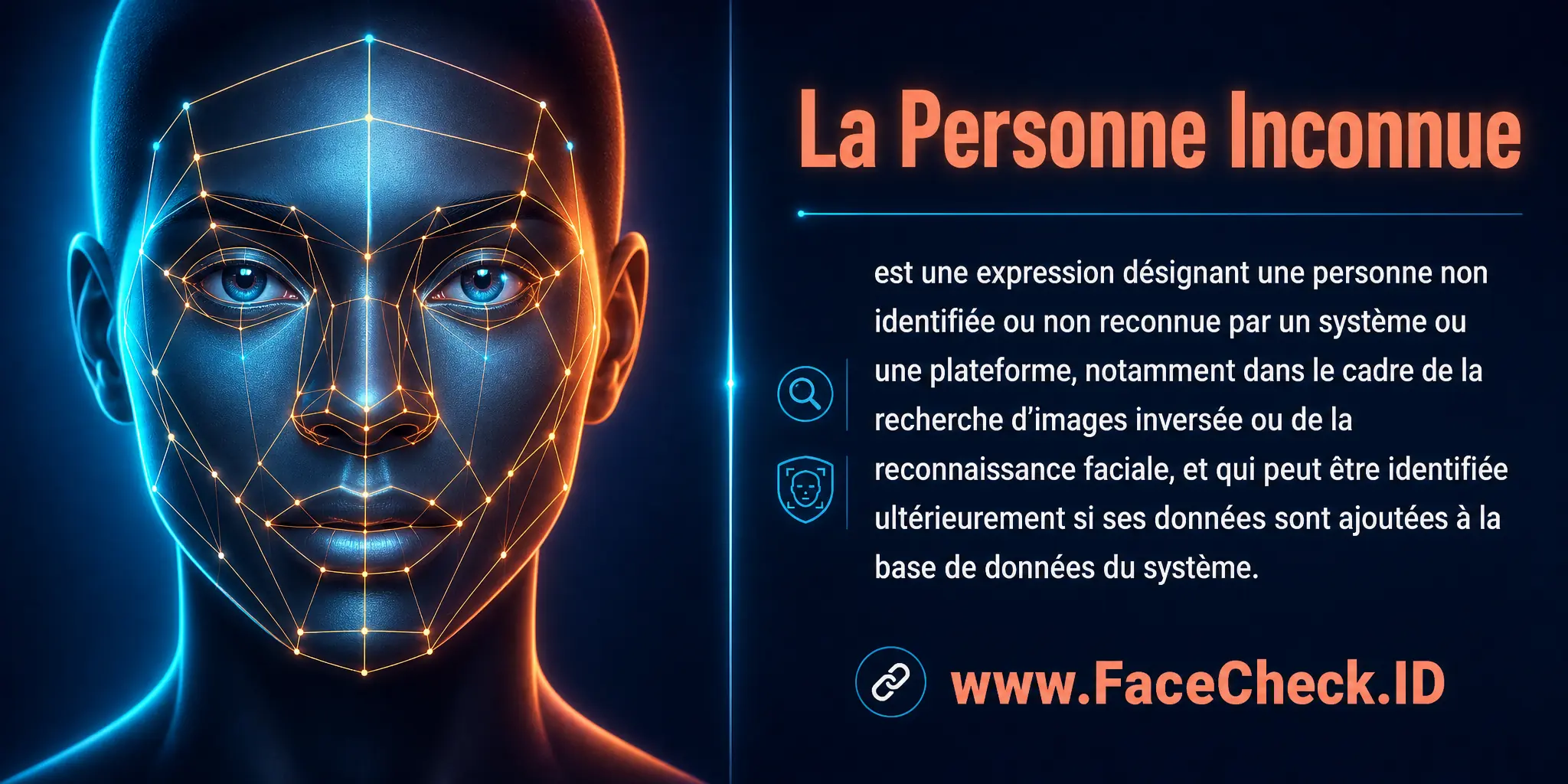 La Personne Inconnue est une expression désignant une personne non identifiée ou reconnue par un système ou une plate-forme, notamment dans le cadre de la recherche d'images inversée ou de la reconnaissance faciale, et qui peut être identifiée ultérieurement si ses données sont ajoutées à la base de données du système.