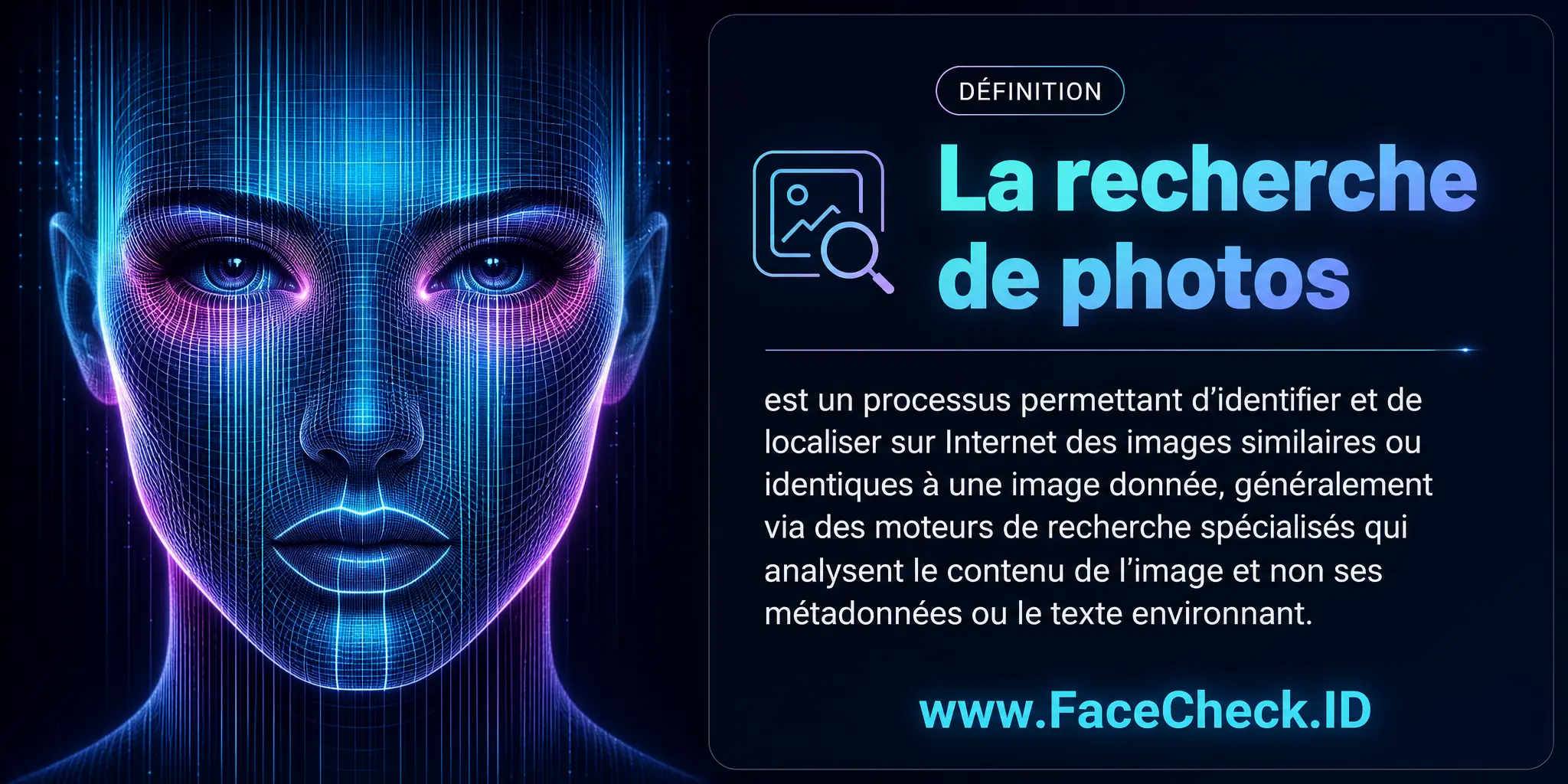 La recherche de photos est un processus permettant d'identifier et de localiser sur internet des images similaires ou identiques à une image donnée, généralement via des moteurs de recherche spécialisés qui analysent le contenu de l'image et non ses métadonnées ou le texte environnant.