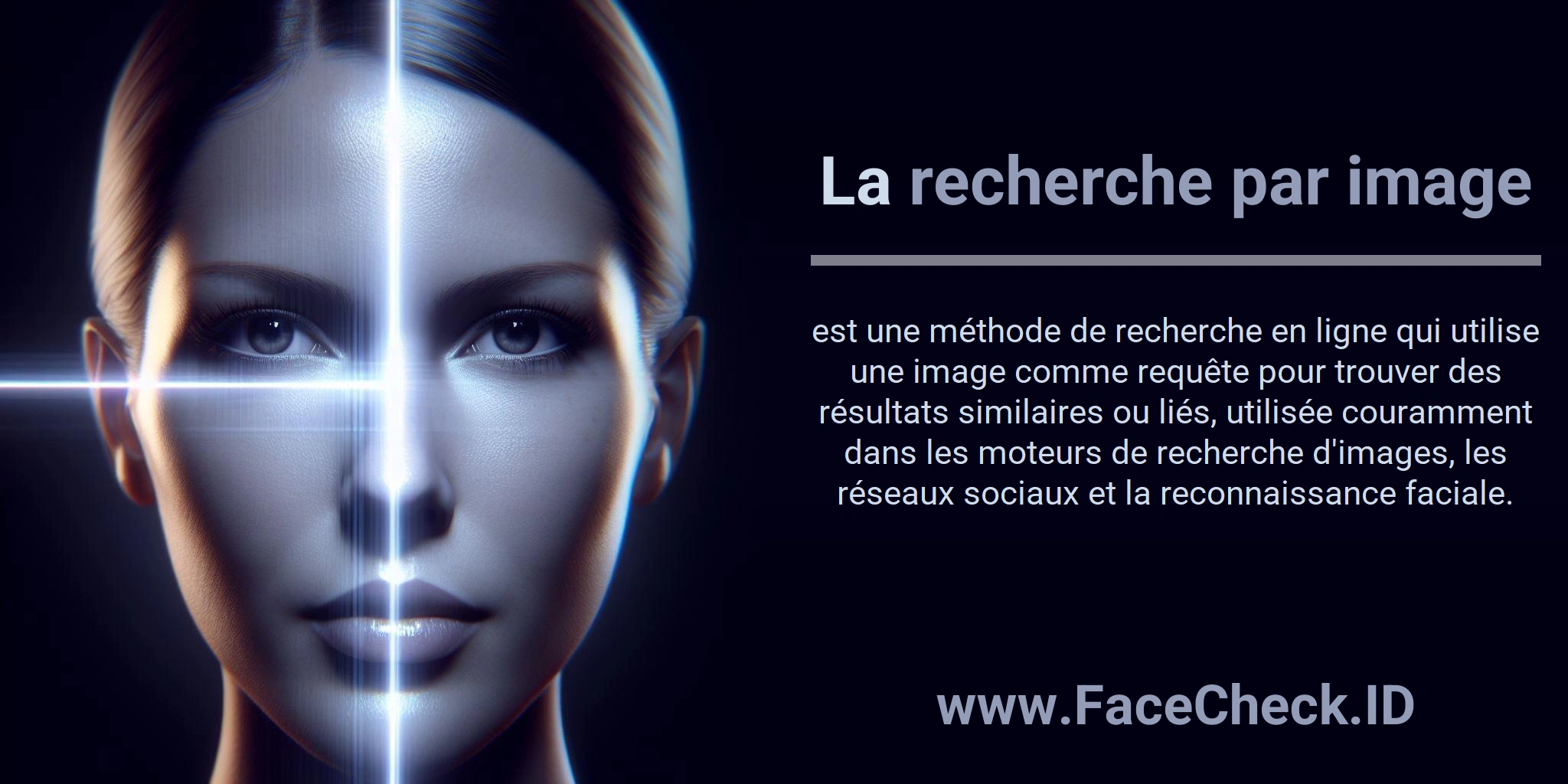 La recherche par image est une méthode de recherche en ligne qui utilise une image comme requête pour trouver des résultats similaires ou liés, utilisée couramment dans les moteurs de recherche d'images, les réseaux sociaux et la reconnaissance faciale.