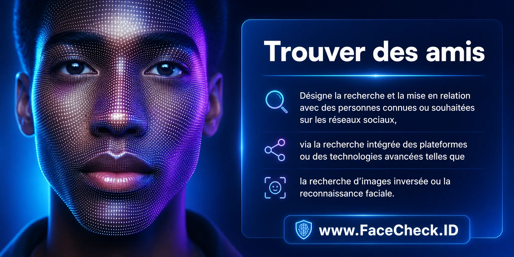 Trouver Des Amis désigne la recherche et la connexion avec des personnes connues ou souhaitées sur les réseaux sociaux, via la recherche intégrée de la plateforme ou des technologies avancées comme la recherche d'images inversée ou la reconnaissance faciale.