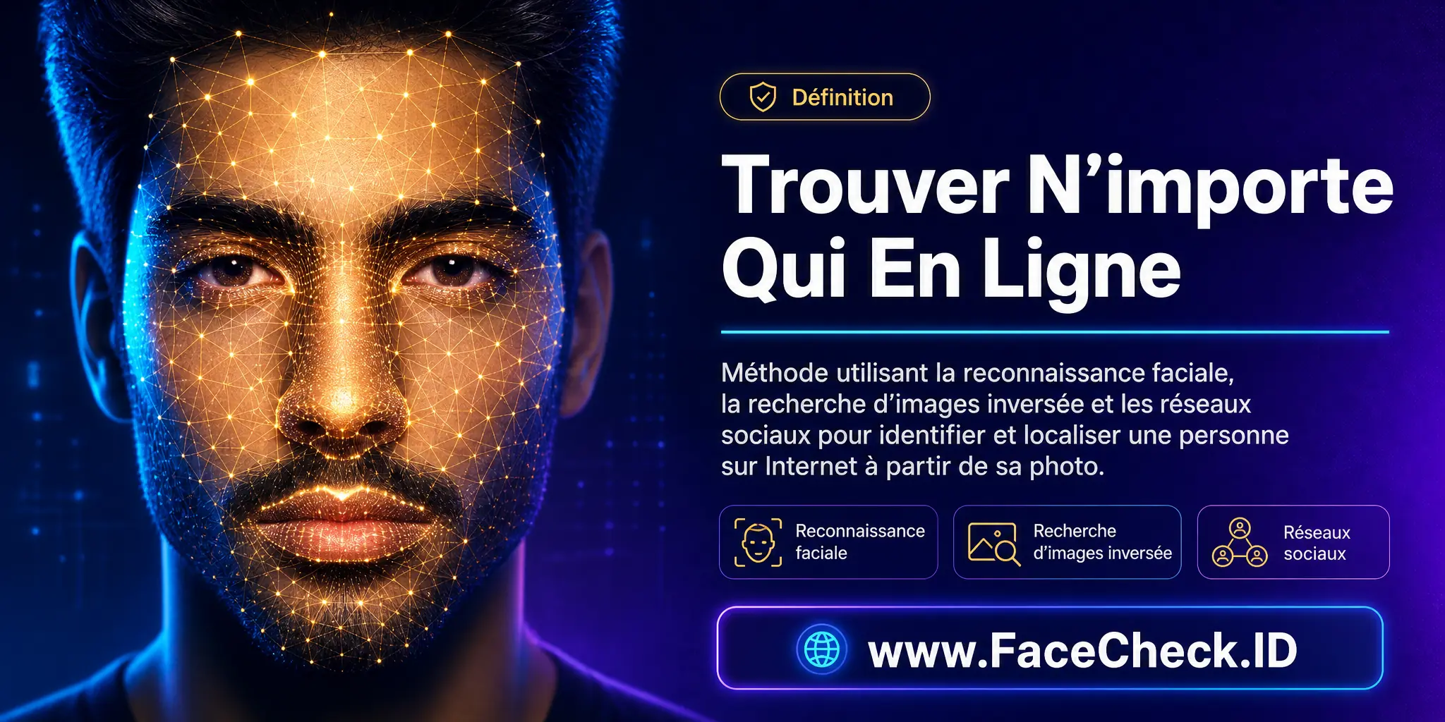 Trouver N'importe Qui En Ligne est une méthode utilisant la reconnaissance faciale, la recherche d'images inversée et les médias sociaux pour identifier et localiser une personne sur internet à partir de son image.