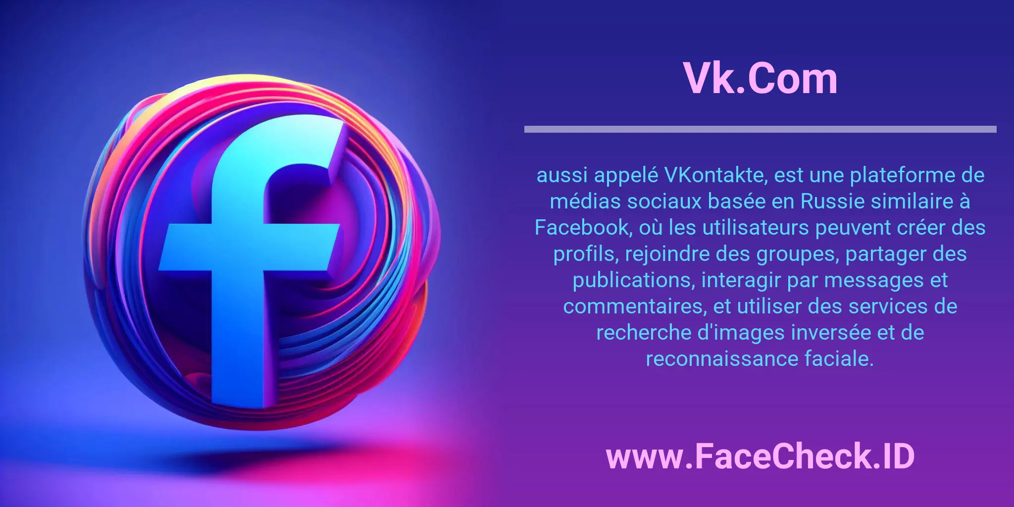 Vk.Com aussi appelé VKontakte, est une plateforme de médias sociaux basée en Russie similaire à Facebook, où les utilisateurs peuvent créer des profils, rejoindre des groupes, partager des publications, interagir par messages et commentaires, et utiliser des services de recherche d'images inversée et de reconnaissance faciale.