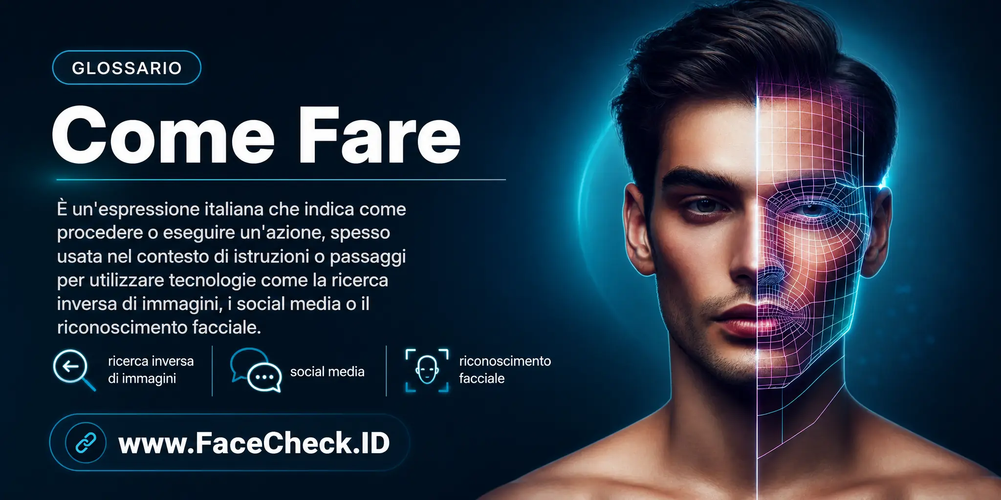 Come Fare è un'espressione italiana che indica come procedere o eseguire un'azione, spesso utilizzata nel contesto di istruzioni o passaggi per utilizzare tecnologie come la ricerca di immagini invertita, i social media o il riconoscimento facciale.