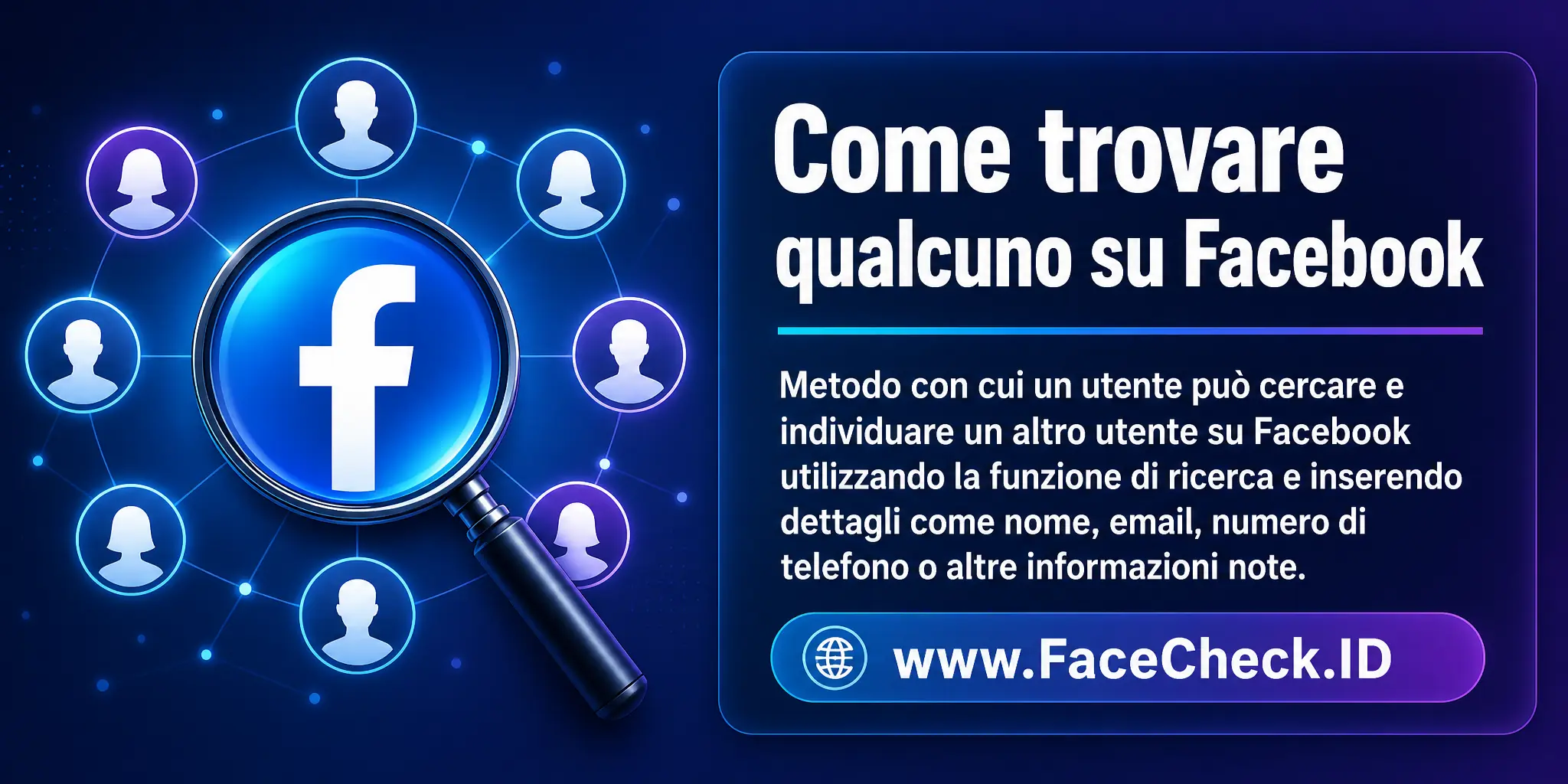 Come Trovare Qualcuno Su Facebook si riferisce al metodo con cui un utente può cercare e trovare un altro utente su Facebook utilizzando la funzione di ricerca e inserendo dettagli come nome, email, numero di telefono o altre informazioni note.