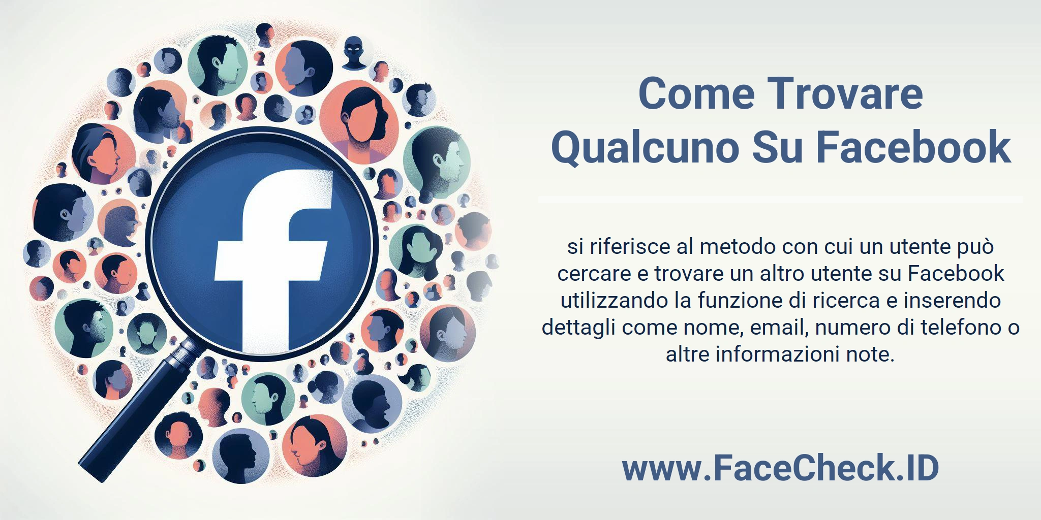 Come Trovare Qualcuno Su Facebook si riferisce al metodo con cui un utente può cercare e trovare un altro utente su Facebook utilizzando la funzione di ricerca e inserendo dettagli come nome, email, numero di telefono o altre informazioni note.