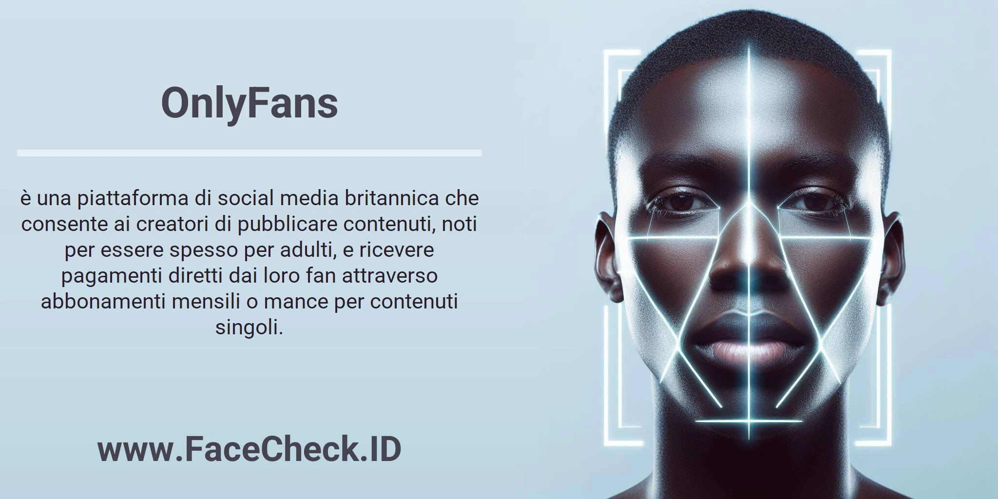 OnlyFans è una piattaforma di social media britannica che consente ai creatori di pubblicare contenuti, noti per essere spesso per adulti, e ricevere pagamenti diretti dai loro fan attraverso abbonamenti mensili o mance per contenuti singoli.