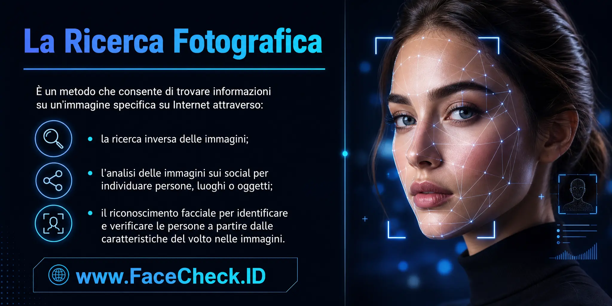 La Ricerca Fotografica è un metodo che permette di trovare informazioni su un'immagine specifica su internet, attraverso la ricerca inversa di immagini, l'analisi delle immagini sui social media per identificare persone, luoghi o oggetti, e la ricerca di riconoscimento facciale per identificare e verificare le persone dalle loro caratteristiche facciali nelle immagini.