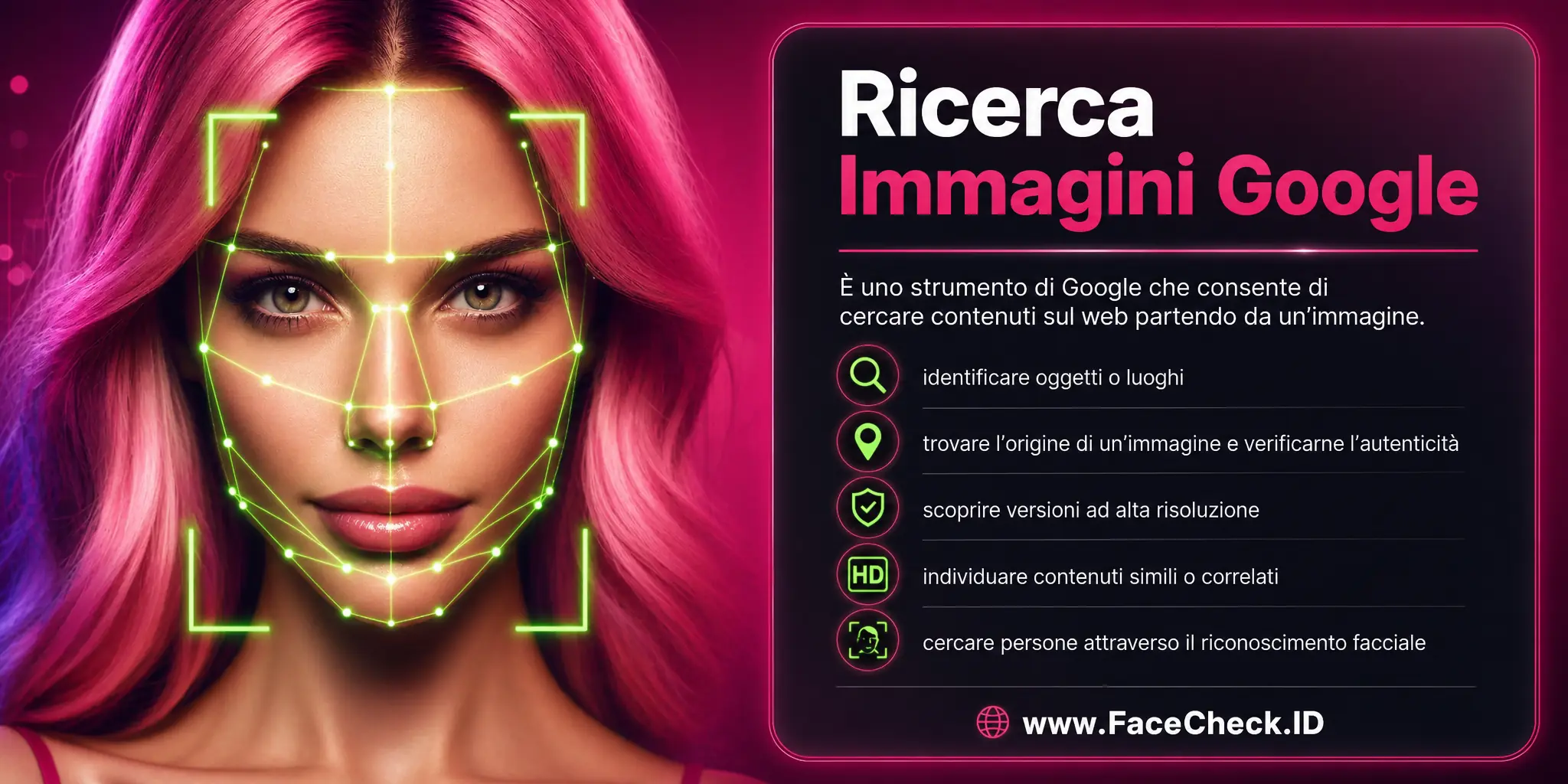 Ricerca Immagini Google è uno strumento di Google che permette di cercare contenuti sul web tramite un'immagine, utilizzabile per identificare oggetti o luoghi, trovare l'origine di un'immagine, verificare la sua autenticità, trovare versioni ad alta risoluzione dello stesso o per cercare persone attraverso il riconoscimento facciale.