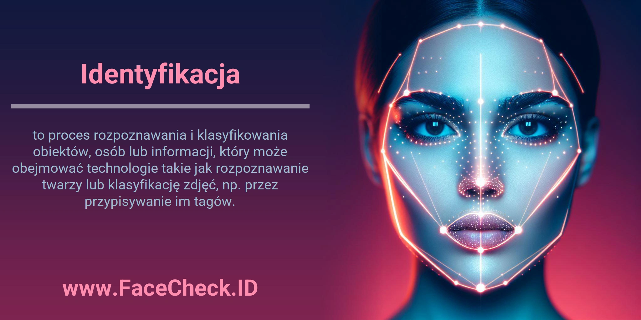 Identyfikacja to proces rozpoznawania i klasyfikowania obiektów, osób lub informacji, który może obejmować technologie takie jak rozpoznawanie twarzy lub klasyfikację zdjęć, np. przez przypisywanie im tagów.