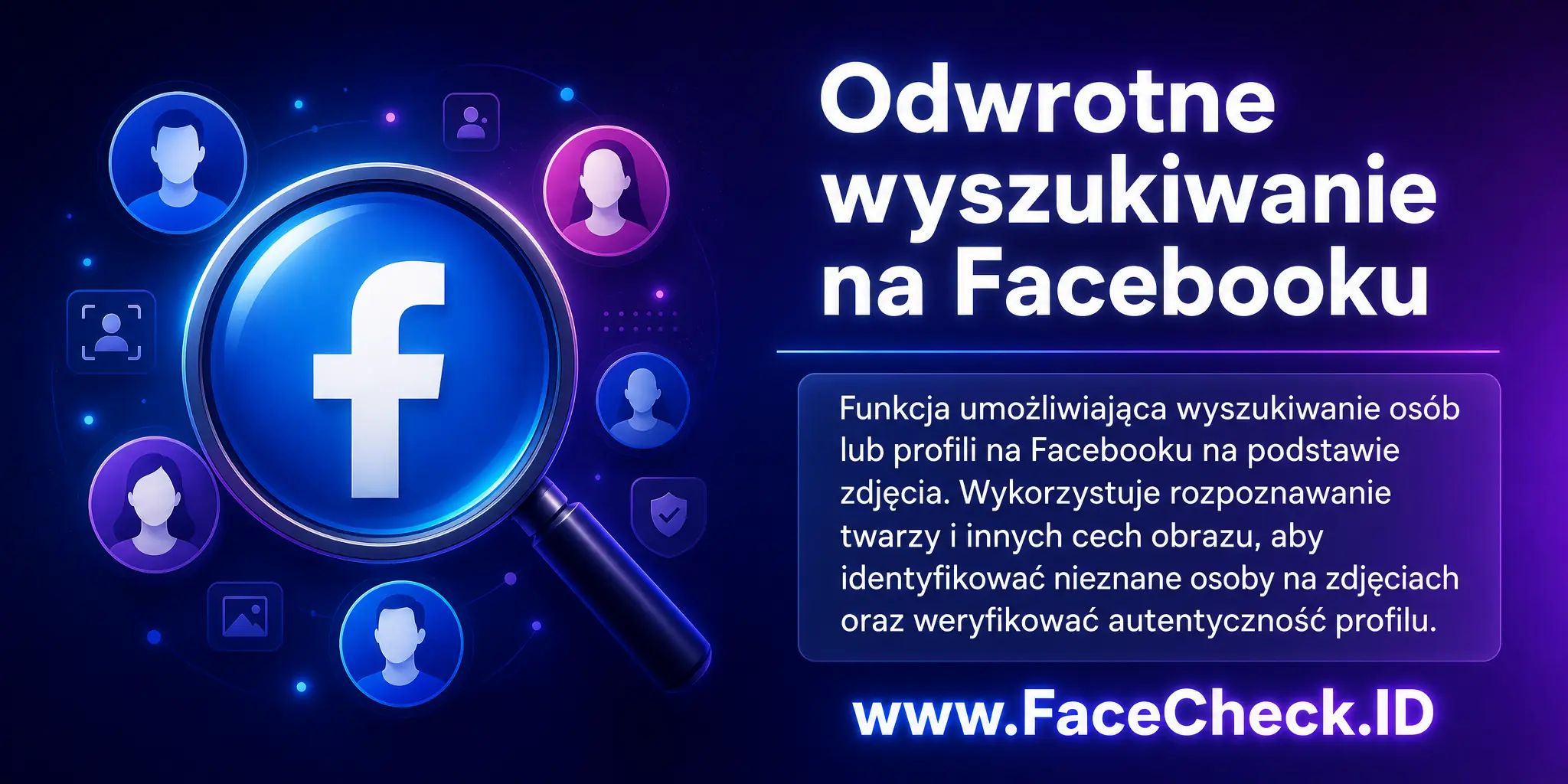 Odwrotne Wyszukiwanie Na Facebooku to funkcja umożliwiająca wyszukiwanie osób lub profilów na Facebooku za pomocą zdjęć, dzięki technologii rozpoznawania twarzy i innych cech obrazu, co pomaga identyfikować nieznane osoby na zdjęciach lub sprawdzać autentyczność profilu.