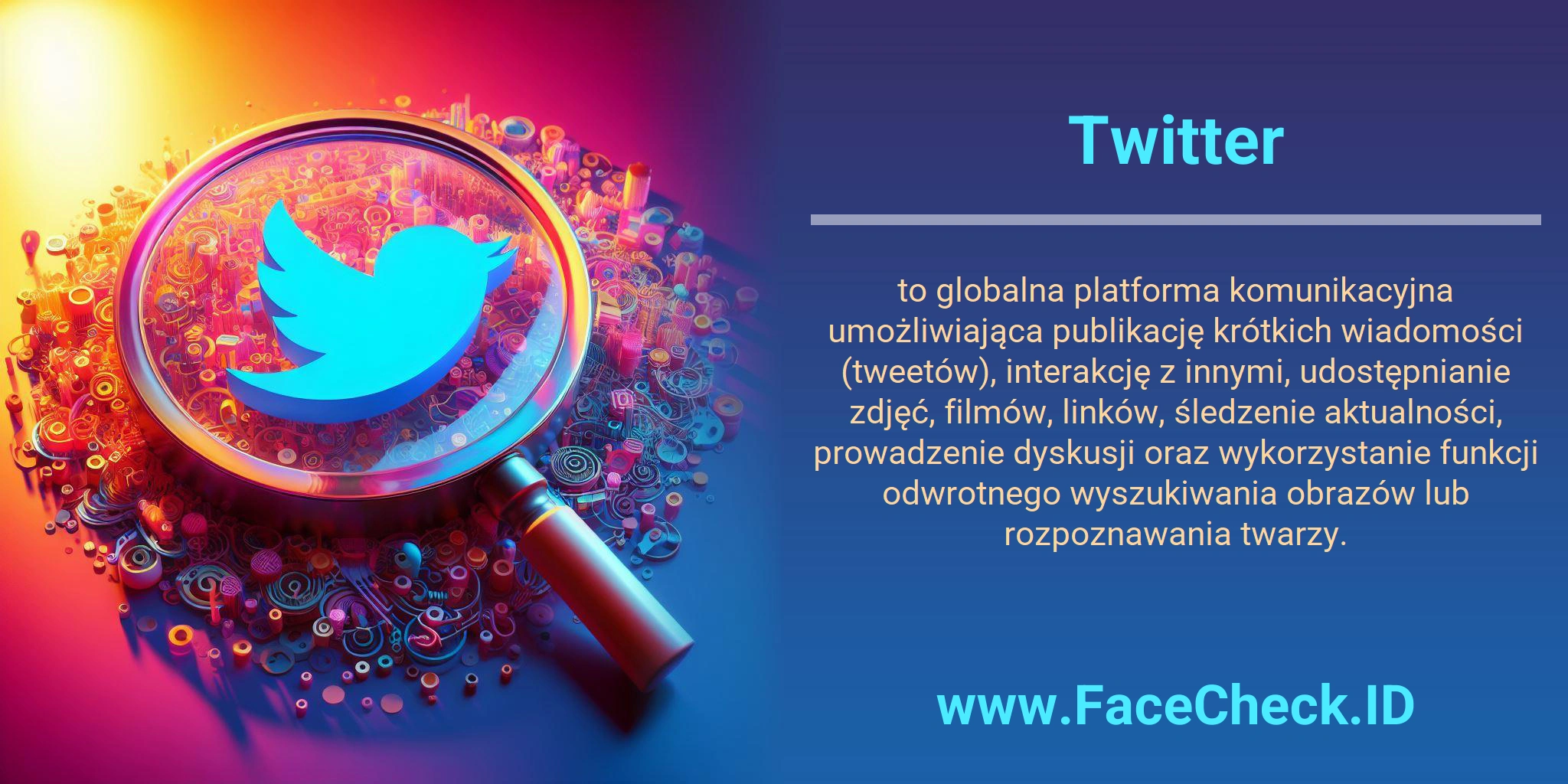 Twitter to globalna platforma komunikacyjna umożliwiająca publikację krótkich wiadomości (tweetów), interakcję z innymi, udostępnianie zdjęć, filmów, linków, śledzenie aktualności, prowadzenie dyskusji oraz wykorzystanie funkcji odwrotnego wyszukiwania obrazów lub rozpoznawania twarzy.
