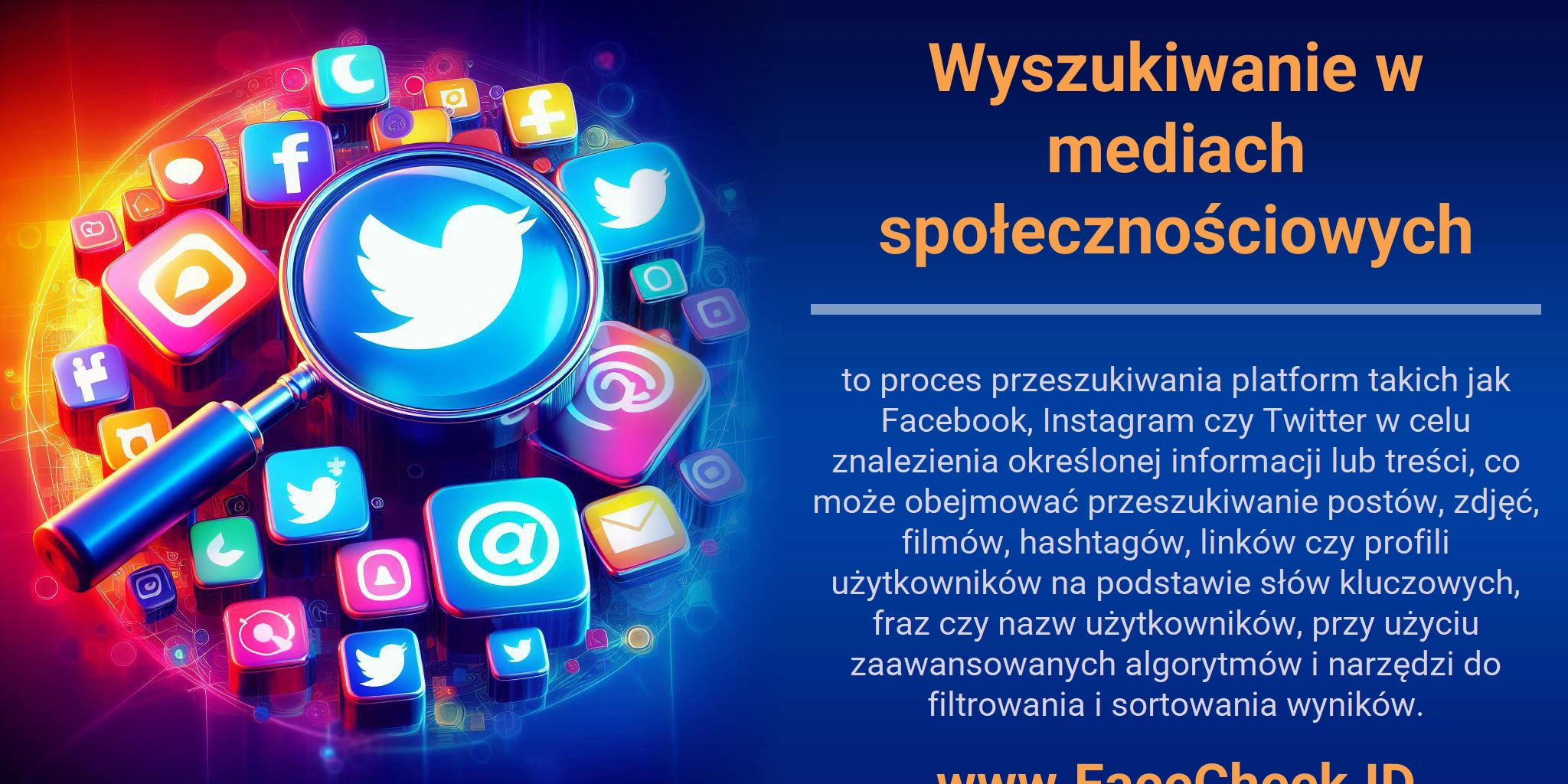 Wyszukiwanie w mediach społecznościowych to proces przeszukiwania platform takich jak Facebook, Instagram czy Twitter w celu znalezienia określonej informacji lub treści, co może obejmować przeszukiwanie postów, zdjęć, filmów, hashtagów, linków czy profili użytkowników na podstawie słów kluczowych, fraz czy nazw użytkowników, przy użyciu zaawansowanych algorytmów i narzędzi do filtrowania i sortowania wyników.