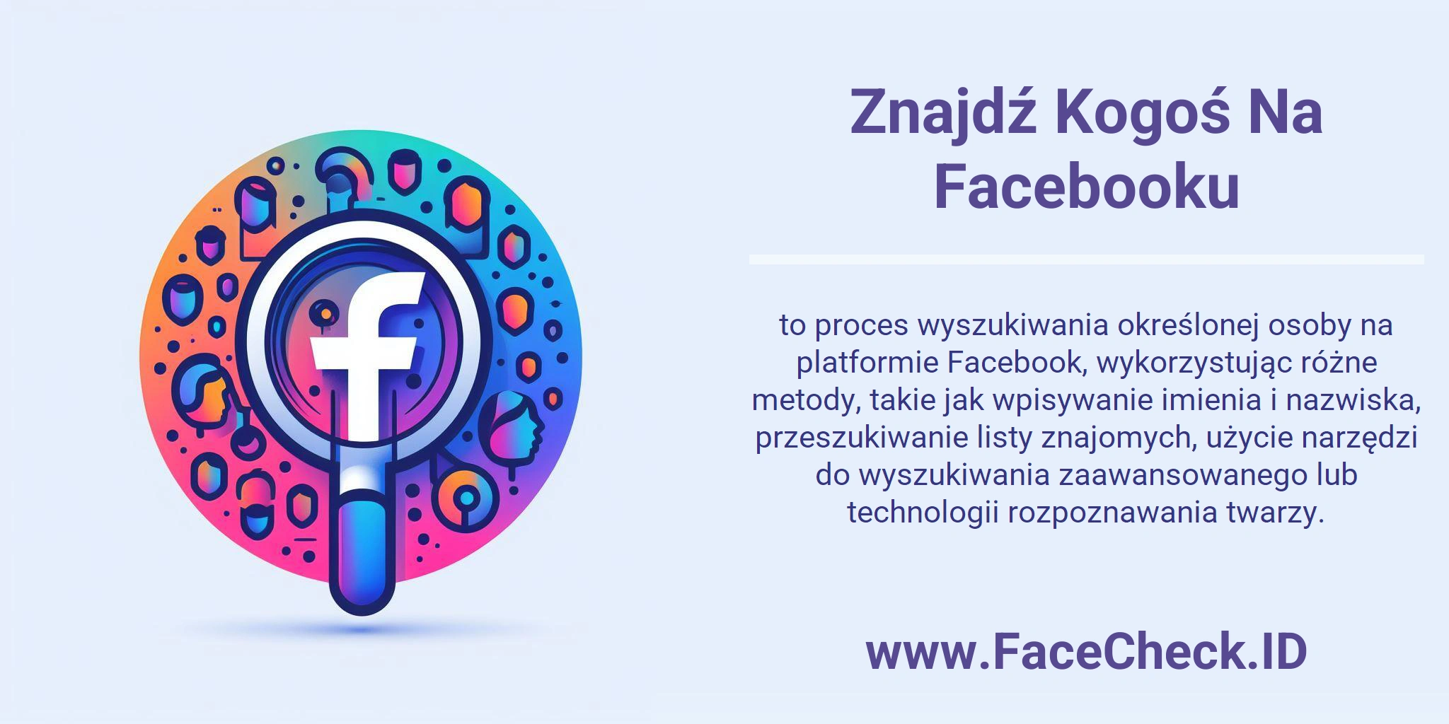 Znajdź Kogoś Na Facebooku to proces wyszukiwania określonej osoby na platformie Facebook, wykorzystując różne metody, takie jak wpisywanie imienia i nazwiska, przeszukiwanie listy znajomych, użycie narzędzi do wyszukiwania zaawansowanego lub technologii rozpoznawania twarzy.
