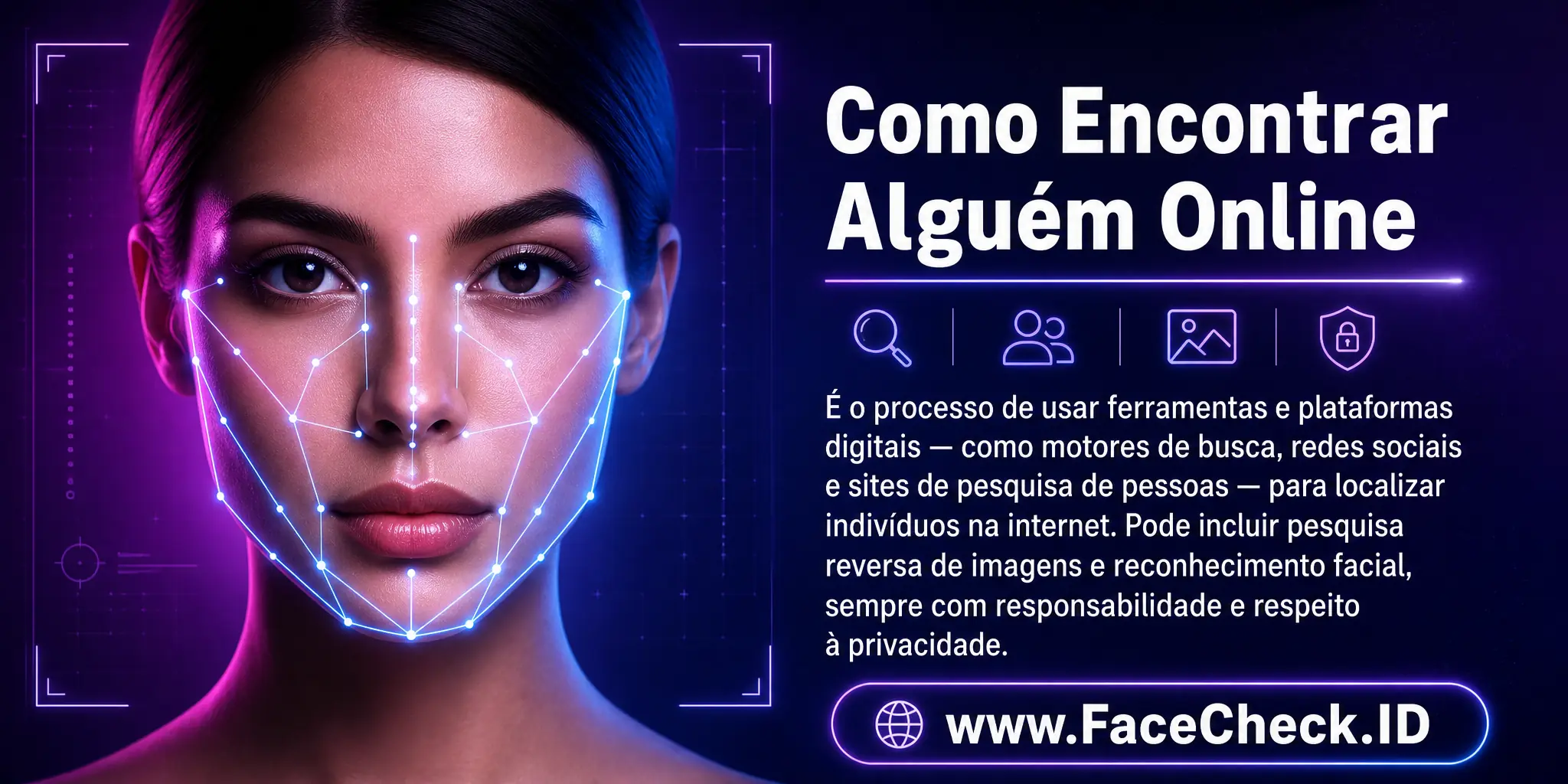 Como Encontrar Alguém Online é o processo de usar ferramentas e plataformas digitais, como motores de busca, redes sociais e sites de pesquisa de pessoas, para localizar indivíduos na internet, podendo inclusive usar pesquisa reversa de imagens e reconhecimento facial, sempre com responsabilidade e respeito à privacidade.