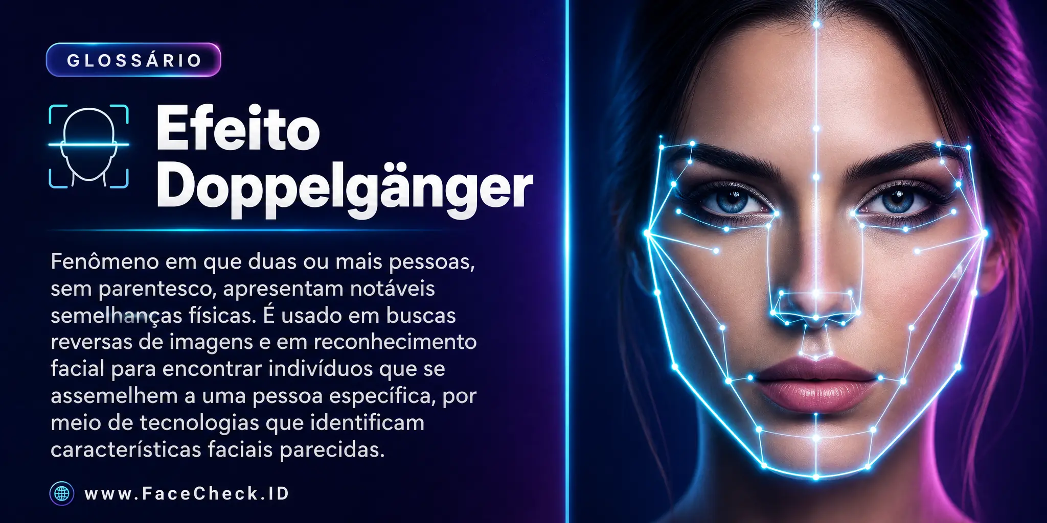 Efeito Doppelgänger refere-se ao fenômeno de duas ou mais pessoas, não parentes, terem notáveis semelhanças físicas, sendo usado em buscas de imagens reversas e reconhecimento facial para encontrar indivíduos que se pareçam com uma pessoa específica através de tecnologias que identificam características faciais parecidas.