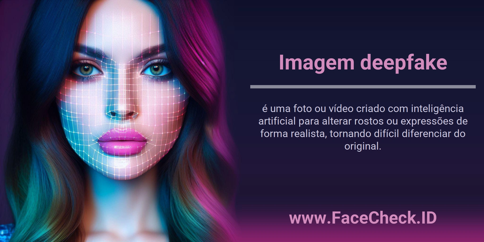 Imagem Deepfake <b>Imagem deepfake</b> é uma foto ou vídeo criado com inteligência artificial para alterar rostos ou expressões de forma realista, tornando difícil diferenciar do original.