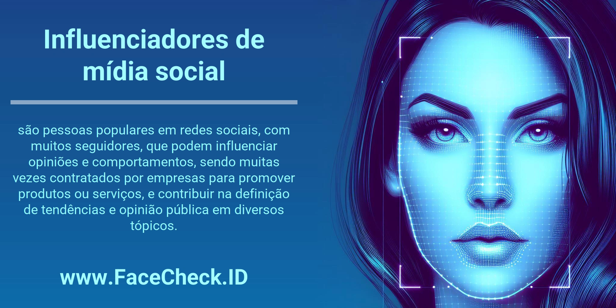 Influenciadores de mídia social são pessoas populares em redes sociais, com muitos seguidores, que podem influenciar opiniões e comportamentos, sendo muitas vezes contratados por empresas para promover produtos ou serviços, e contribuir na definição de tendências e opinião pública em diversos tópicos.