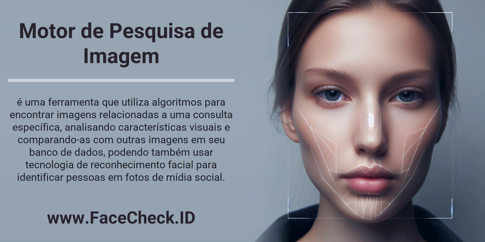 Motor de Pesquisa de Imagem é uma ferramenta que utiliza algoritmos para encontrar imagens relacionadas a uma consulta específica, analisando características visuais e comparando-as com outras imagens em seu banco de dados, podendo também usar tecnologia de reconhecimento facial para identificar pessoas em fotos de mídia social.