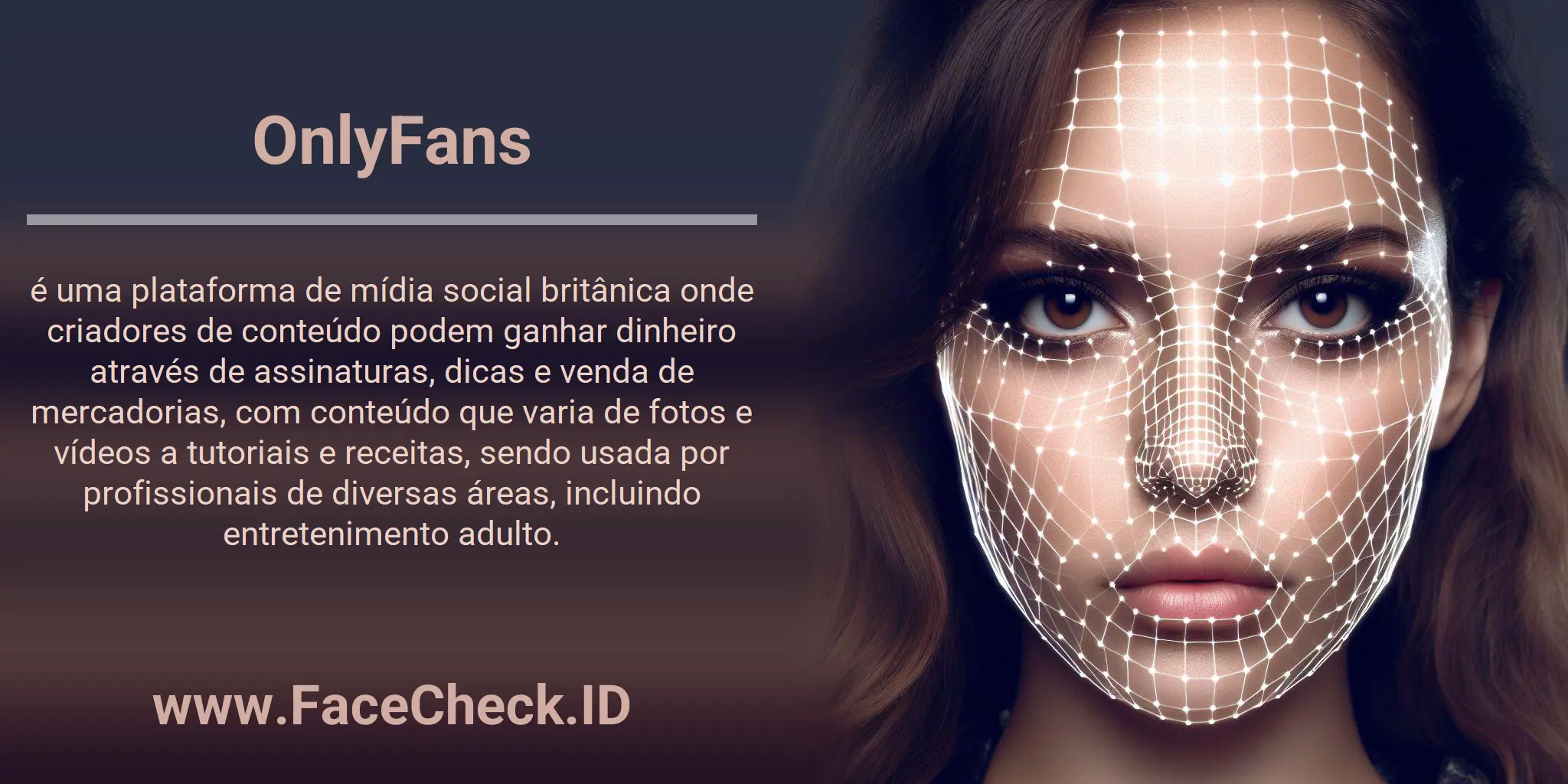 OnlyFans é uma plataforma de mídia social britânica onde criadores de conteúdo podem ganhar dinheiro através de assinaturas, dicas e venda de mercadorias, com conteúdo que varia de fotos e vídeos a tutoriais e receitas, sendo usada por profissionais de diversas áreas, incluindo entretenimento adulto.