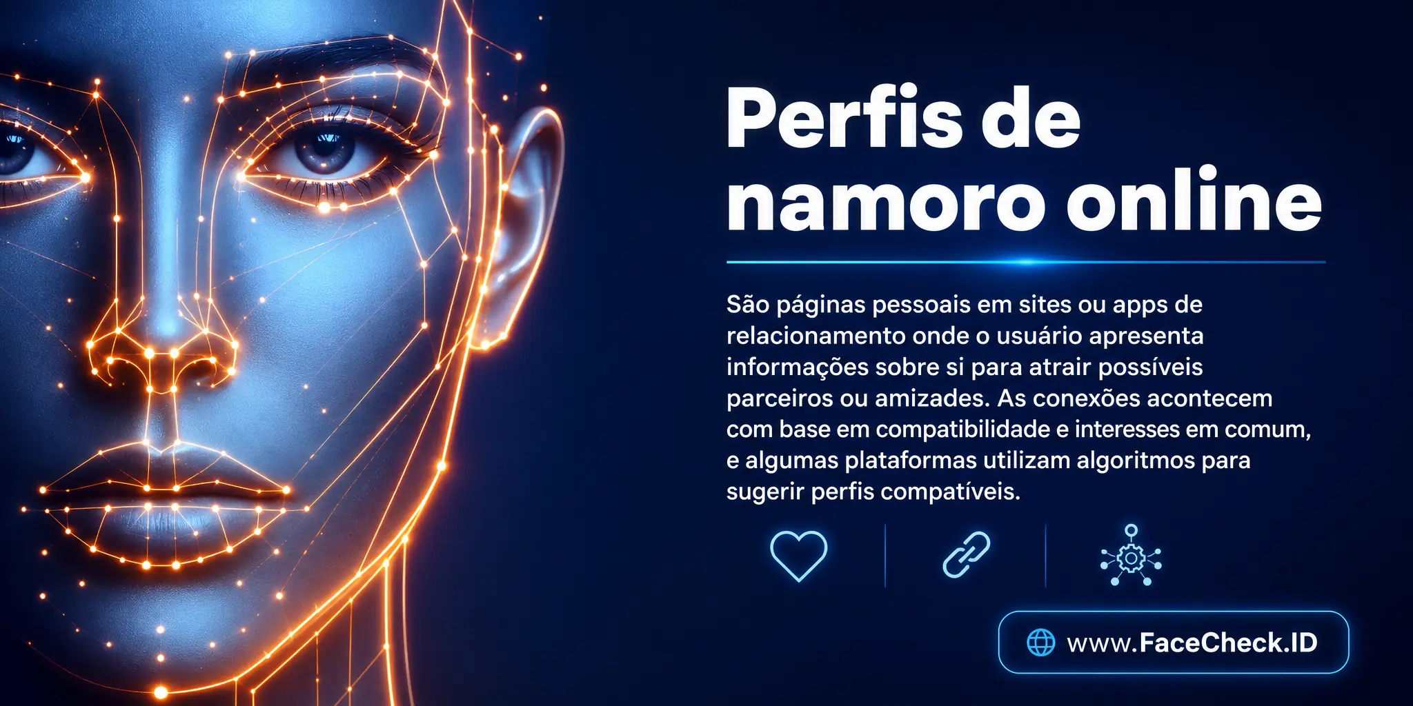 Perfis de namoro online são páginas pessoais em sites ou apps de relacionamento onde o usuário apresenta informações sobre si, usadas para atrair possíveis parceiros ou amizades baseadas em compatibilidade e interesses mútuos, e algumas plataformas usam algoritmos para sugerir perfis compatíveis.