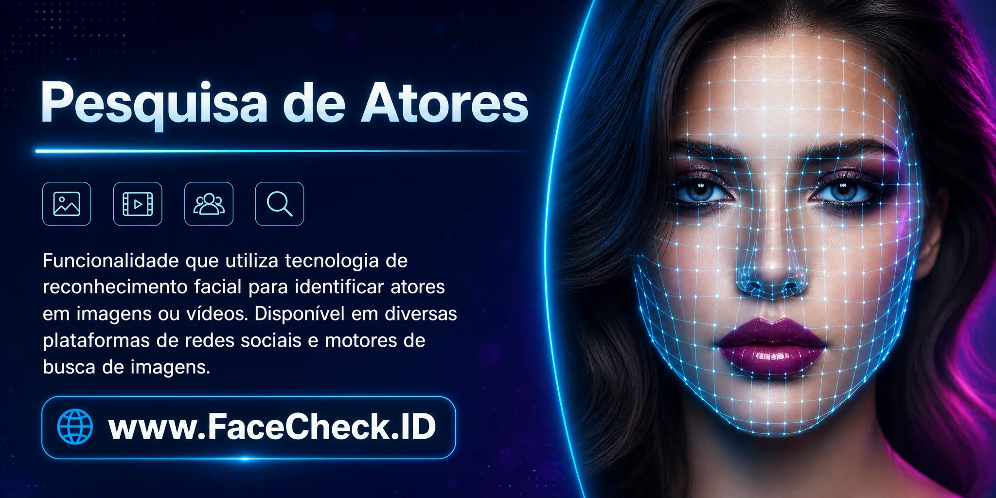 Pesquisa de Atores é uma funcionalidade que usa tecnologia de reconhecimento facial para identificar atores em imagens ou vídeos, disponível em várias plataformas de redes sociais e motores de busca de imagens.