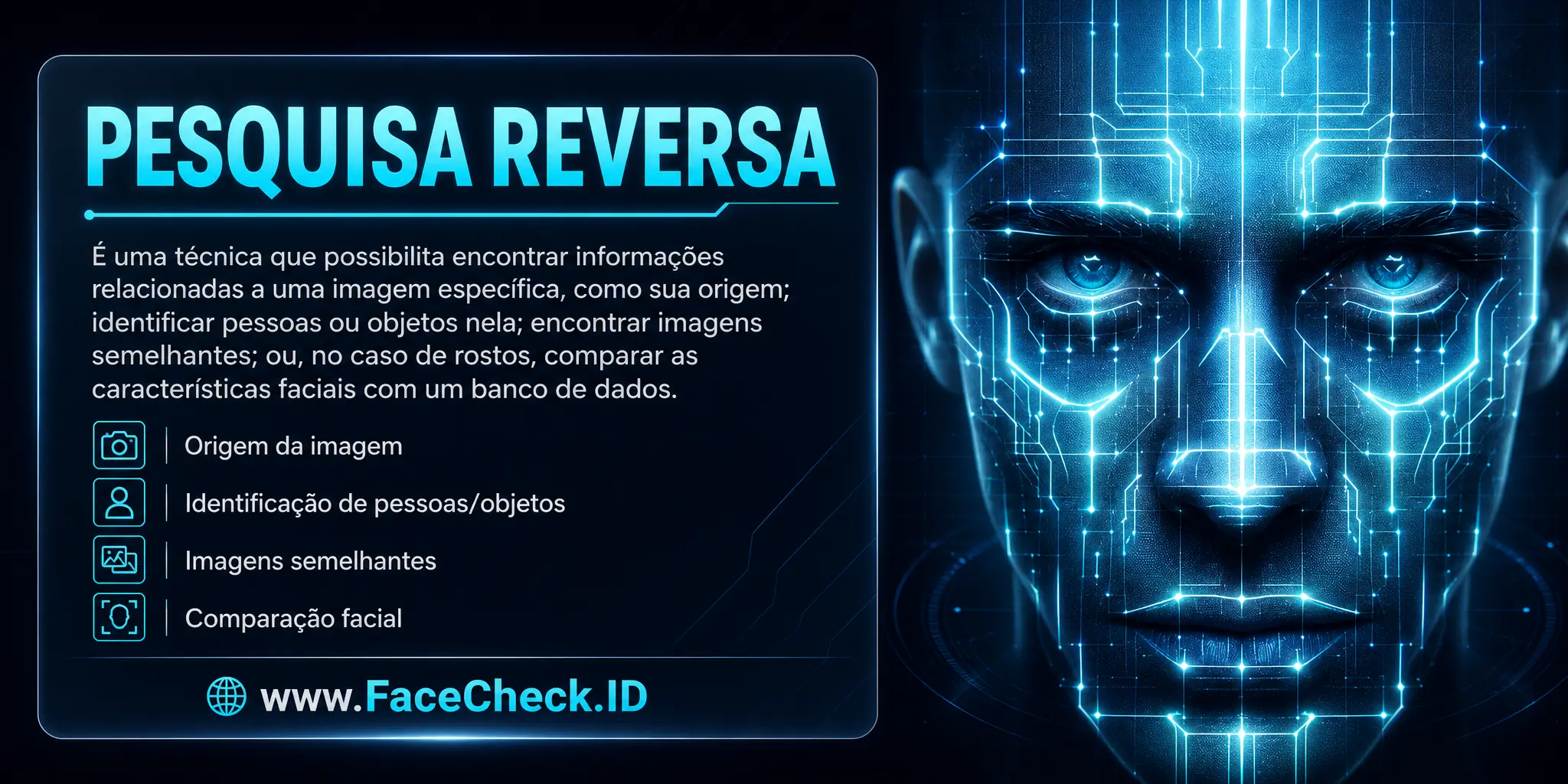 Pesquisa Reversa é uma técnica que possibilita encontrar informações relacionadas a uma imagem específica, como sua origem, identificar pessoas ou objetos nela, encontrar imagens semelhantes ou, no caso de rostos, comparar as características faciais com um banco de dados.