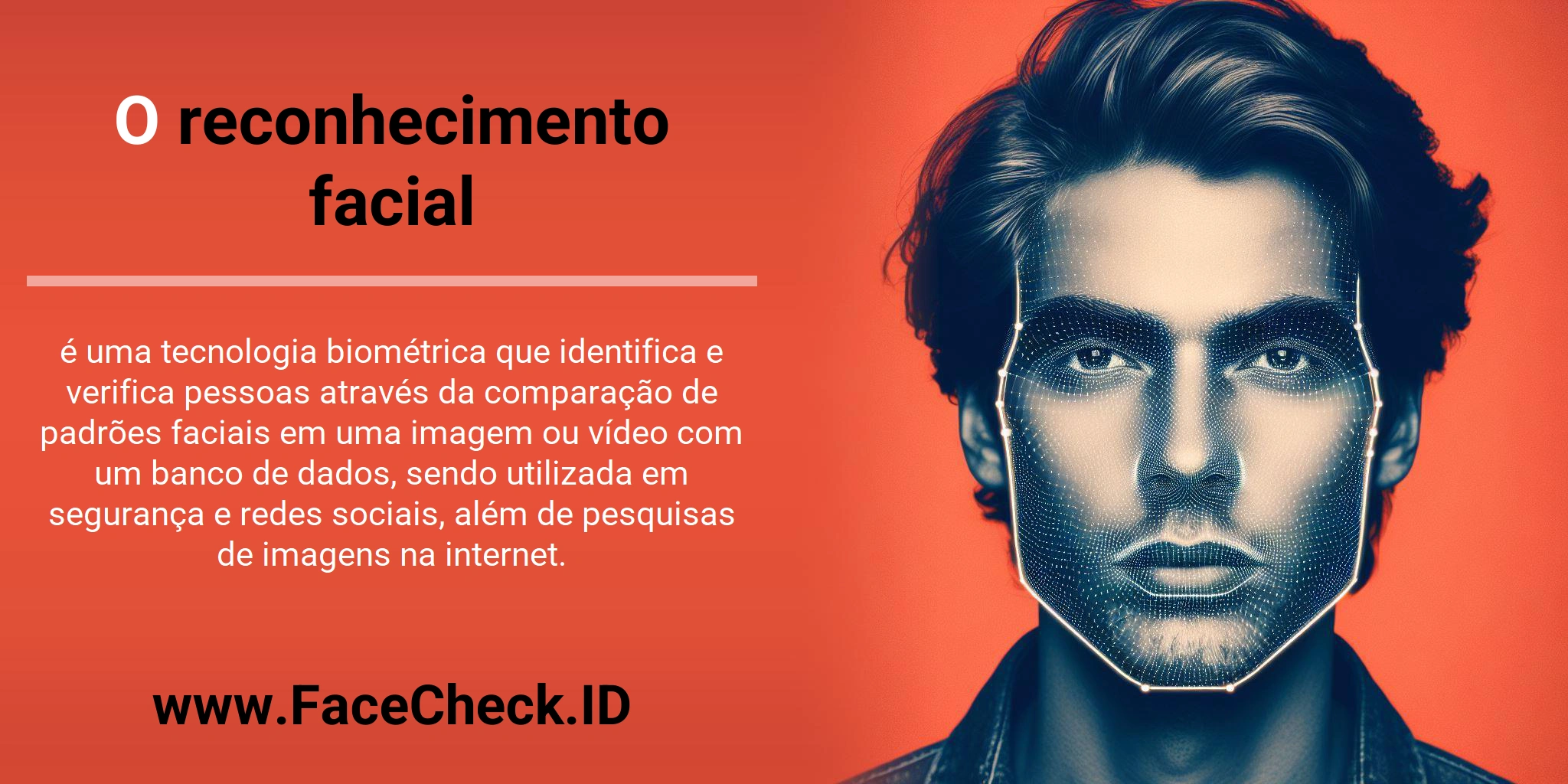 O reconhecimento facial é uma tecnologia biométrica que identifica e verifica pessoas através da comparação de padrões faciais em uma imagem ou vídeo com um banco de dados, sendo utilizada em segurança e redes sociais, além de pesquisas de imagens na internet.