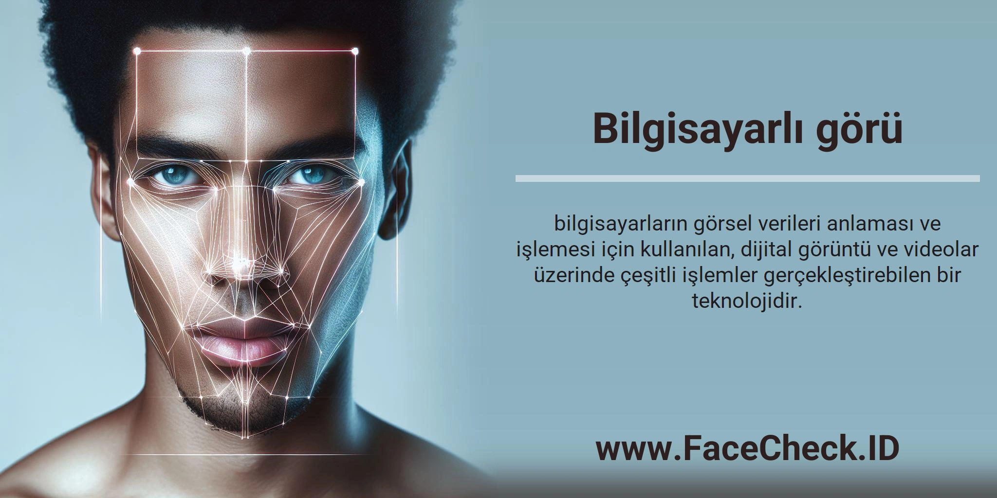 Bilgisayarlı görü bilgisayarların görsel verileri anlaması ve işlemesi için kullanılan, dijital görüntü ve videolar üzerinde çeşitli işlemler gerçekleştirebilen bir teknolojidir.