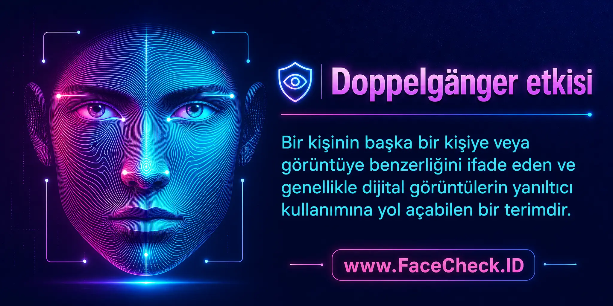 Doppelgänger etkisi bir kişinin başka bir kişiye veya görüntüye benzerliğini ifade eden ve genellikle dijital görüntülerin yanıltıcı kullanımına yol açabilen bir terimdir.