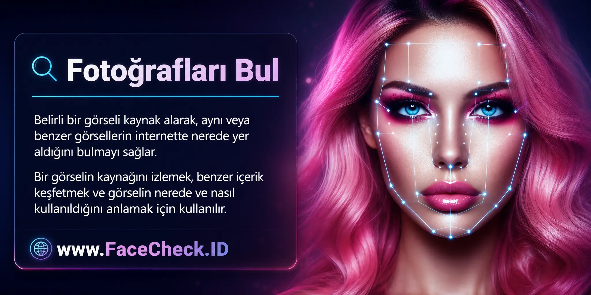 Fotoğrafları Bul belirli bir görüntü üzerinde arama yaparak, aynı veya benzer görüntülerin internet üzerinde nerede bulunduğunu belirlemeyi sağlayan ve bir görüntünün kaynağını izlemek, benzer içerik bulmak veya görüntünün nerede ve nasıl kullanıldığını anlamak için kullanılabilecek bir teknolojidir.