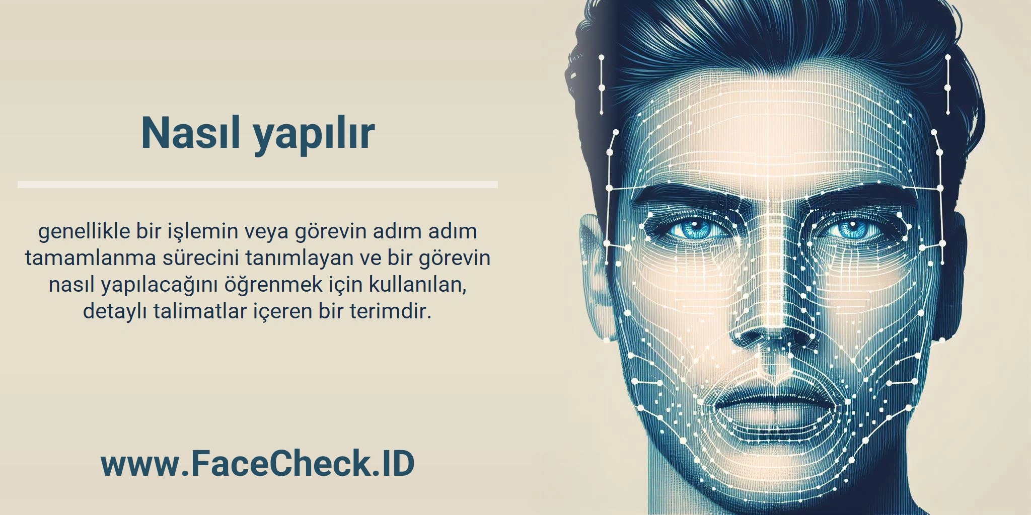 Nasıl yapılır genellikle bir işlemin veya görevin adım adım tamamlanma sürecini tanımlayan ve bir görevin nasıl yapılacağını öğrenmek için kullanılan, detaylı talimatlar içeren bir terimdir.