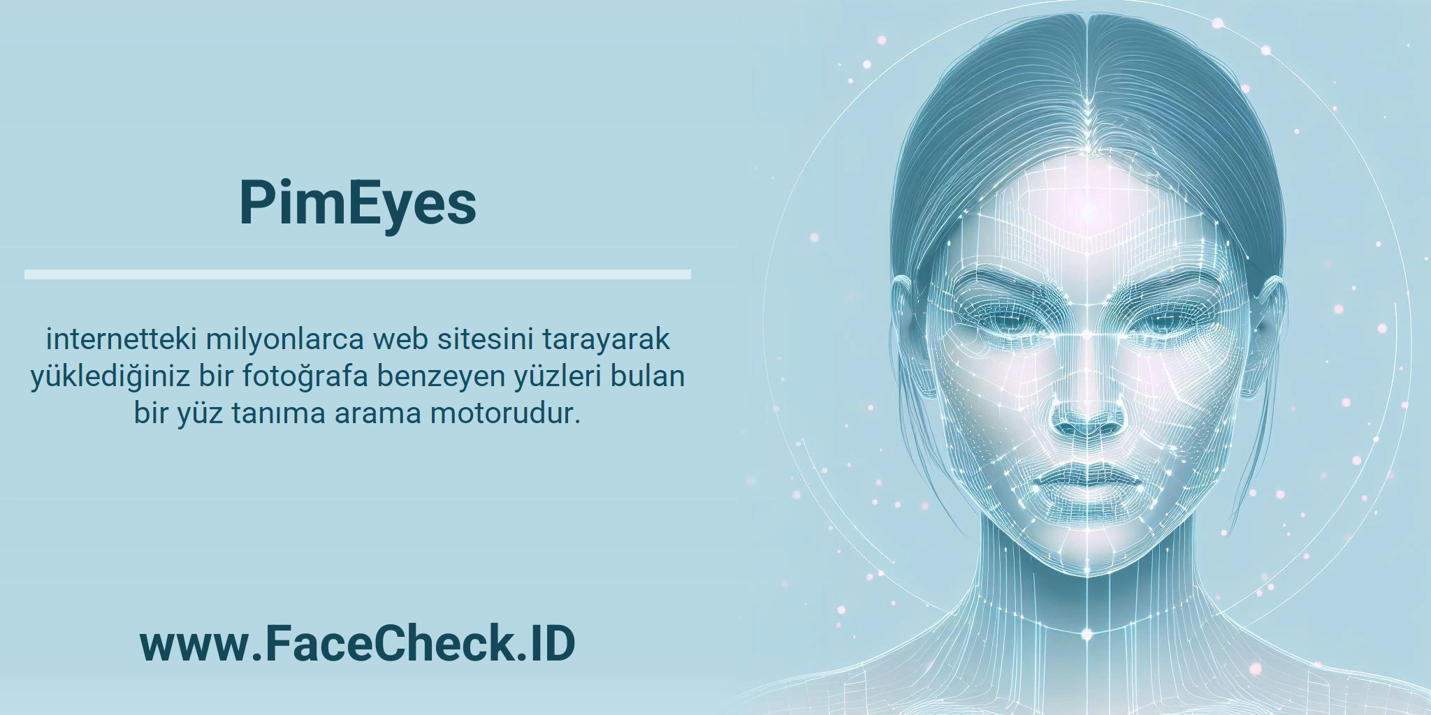 PimEyes internetteki milyonlarca web sitesini tarayarak yüklediğiniz bir fotoğrafa benzeyen yüzleri bulan bir yüz tanıma arama motorudur.