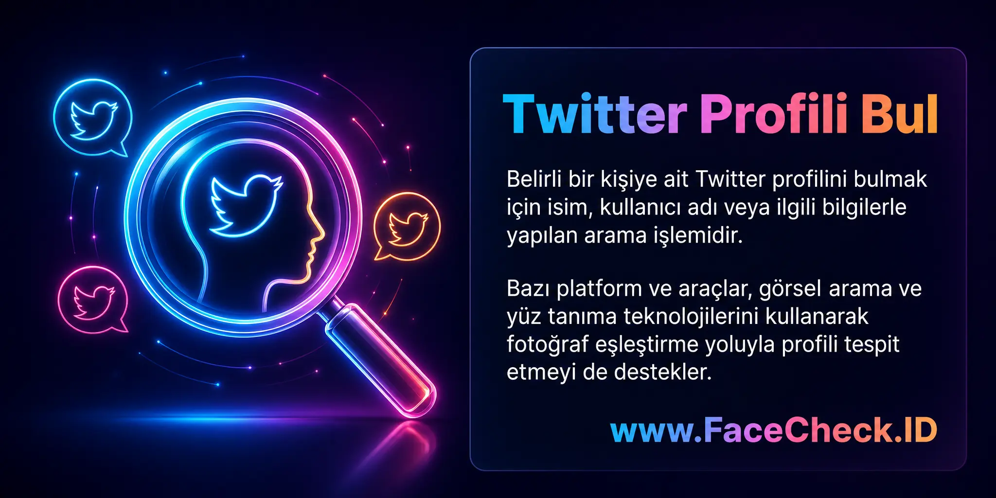 Twitter Profili Bul belirli bir kişiye ait Twitter profili erişimi sağlamak için isim, kullanıcı adı veya ilgili bilgilerle yapılan bir arama işlemi olup, bazı platformlar ve araçlar ayrıca görsel veya yüz tanıma teknolojilerini kullanarak fotoğraf eşleştirme veya yüz tanıma yoluyla profil bulmayı da sağlar.