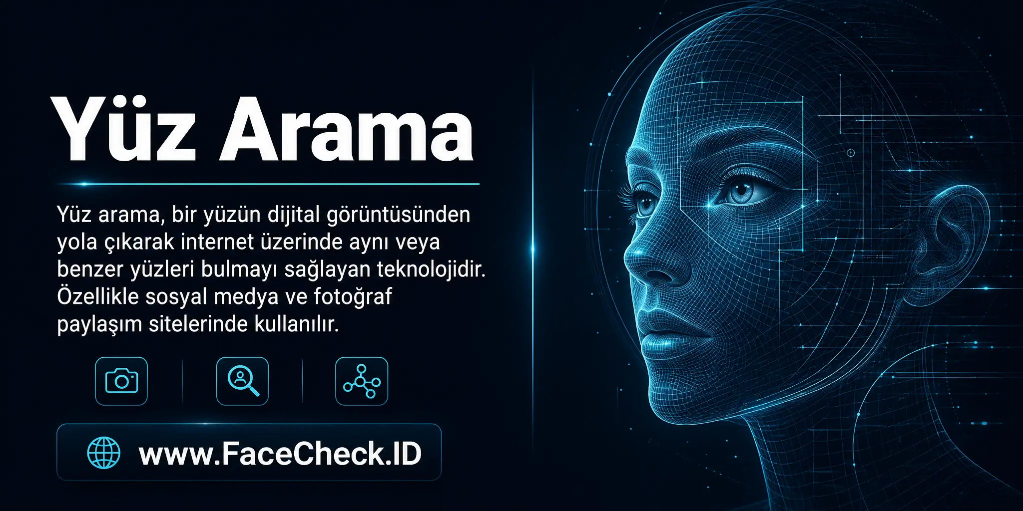 Yüz arama bir yüzün dijital görüntüsünü alarak internet üzerinden aynı veya benzer yüzleri bulmayı sağlayan, özellikle sosyal medya ve fotoğraf paylaşım sitelerinde kullanılan bir teknolojidir.