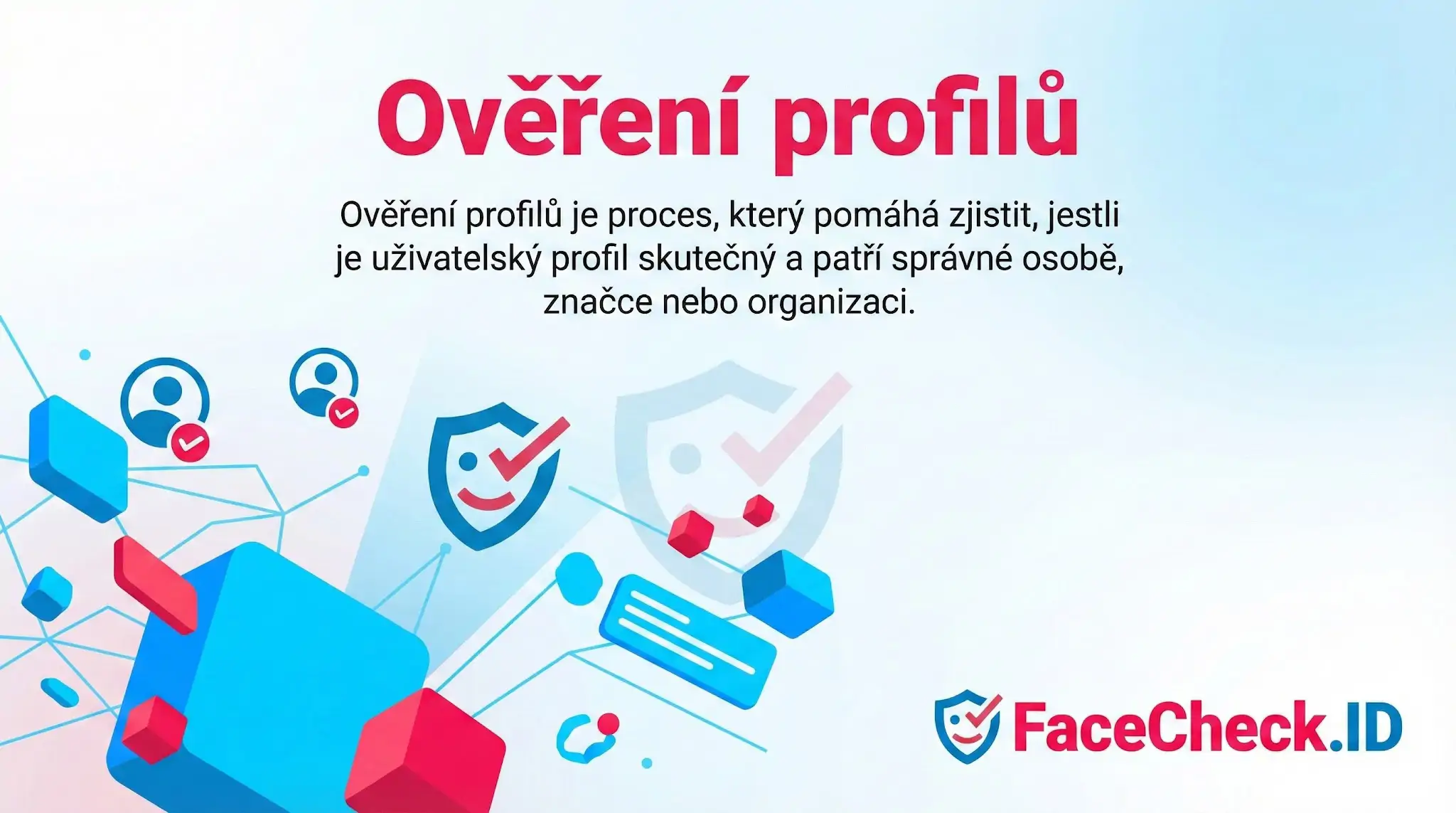 Infografika vysvětlující ověření profilů s textem popisujícím proces potvrzení totožnosti a bezpečnosti uživatelských účtů.